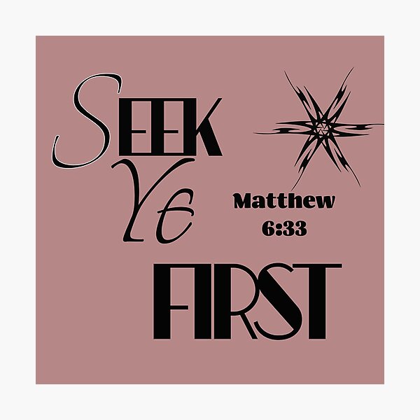 Item preview, Seek Ye First 2 designed and sold by tellit24seven.