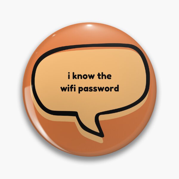 Item preview, I know the wifi password aka I have Power designed and sold by babyrage.