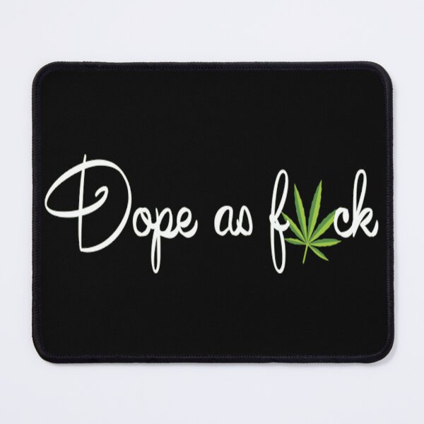 Item preview, Dope as Fuck designed and sold by Sinfamous.