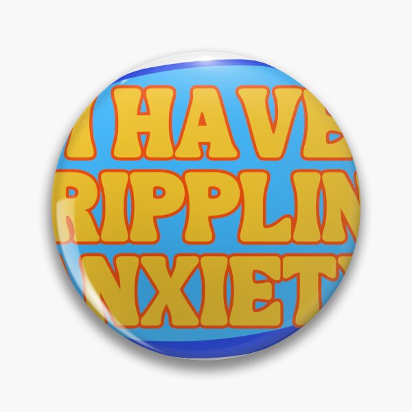 Item preview, I have crippling anxiety designed and sold by agirlypopshop.