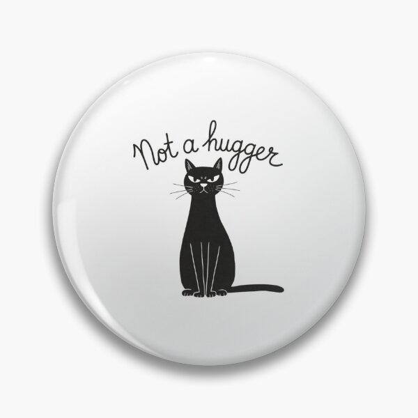 Item preview, Not a hugger, angry cat, cat, Cheeky, funnyfits70, Humor, Funny, retro, vintages, funny quotes, animal humor, designed and sold by FunnyFits70.