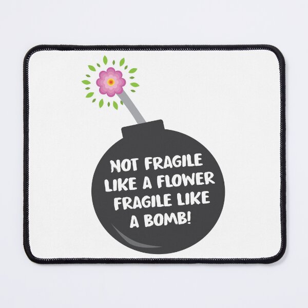 Item preview, Fragile like a Bomb designed and sold by calliew1217.