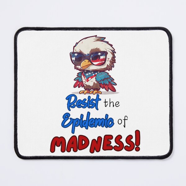 Item preview, Resist the Epidemic of Madness designed and sold by WillandWent.