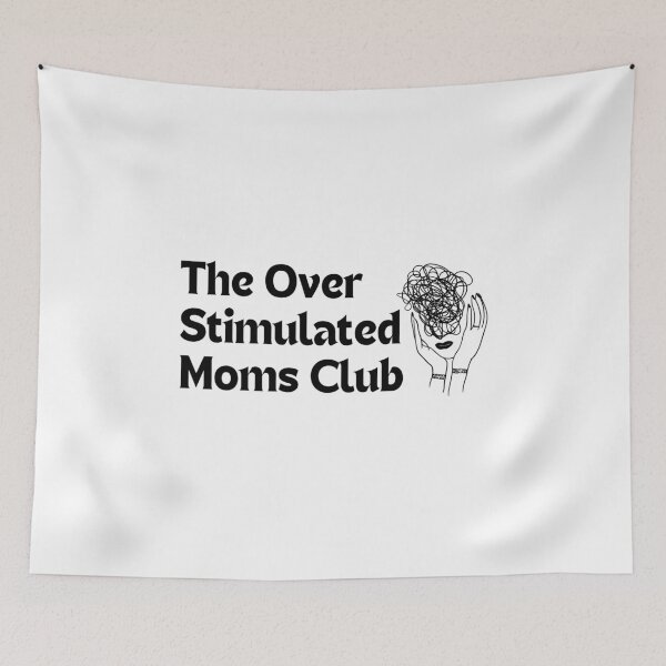 Item preview, The Over Stimulated Moms Club designed and sold by Megan Gettinger.