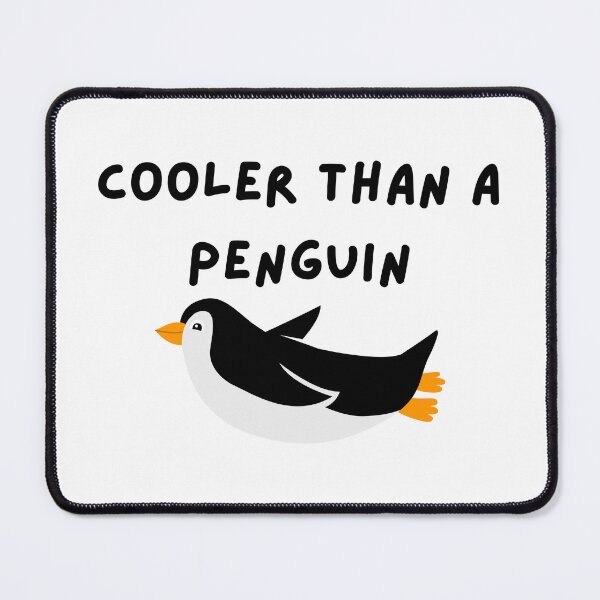 Item preview, Cooler Than a Penguin designed and sold by VasInd.