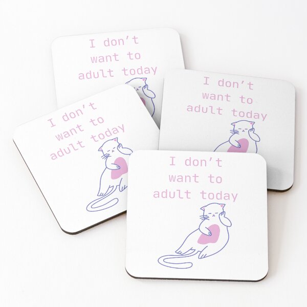 Item preview, I don’t want to adult today  designed and sold by Chic Palette .