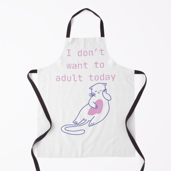 Item preview, I don’t want to adult today designed and sold by Chic Palette .