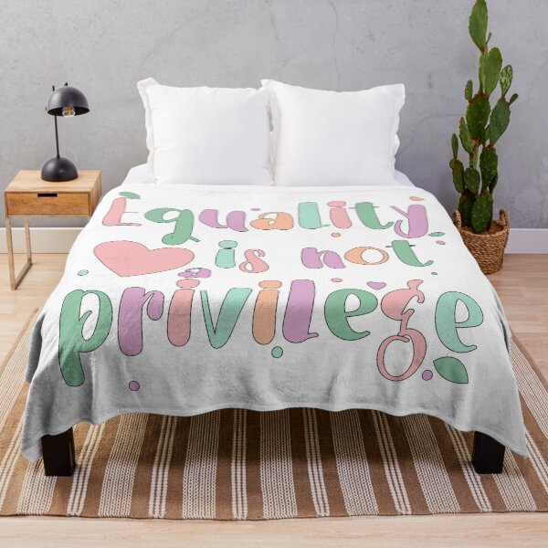 Item preview, Equality Is Not a Privilege designed and sold by ZAIKY DREAMS.
