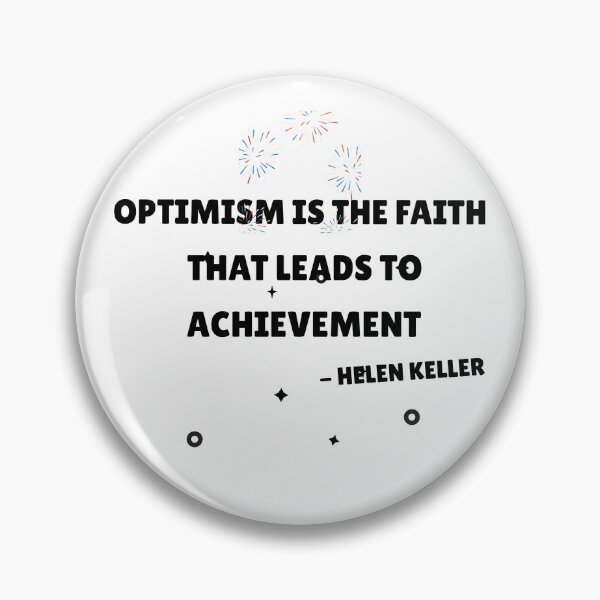 Item preview, Optimism Is The Faith That Leads To Achievement designed and sold by EngagingLayout.
