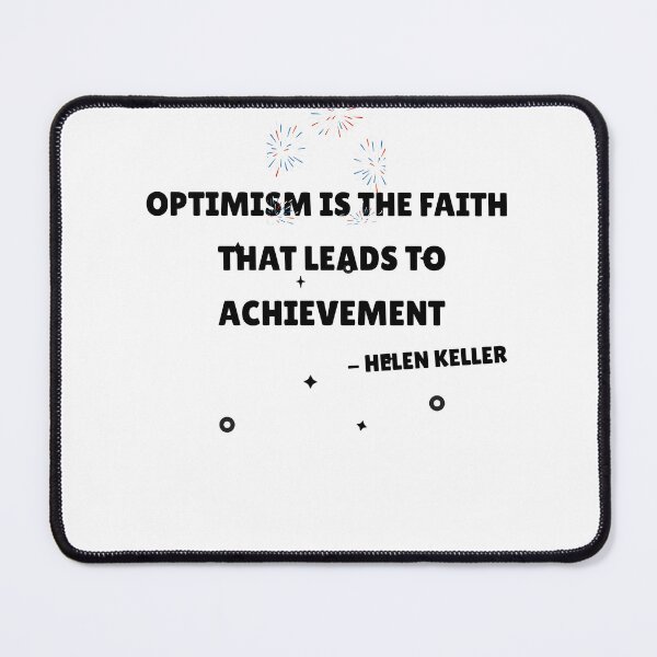 Item preview, Optimism Is The Faith That Leads To Achievement designed and sold by EngagingLayout.