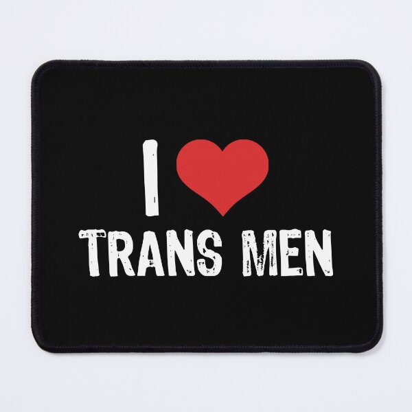 Item preview, I Love Trans Men designed and sold by The "I Love Everything" Shop.