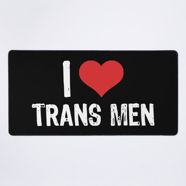 Item preview, I Love Trans Men designed and sold by The "I Love Everything" Shop.
