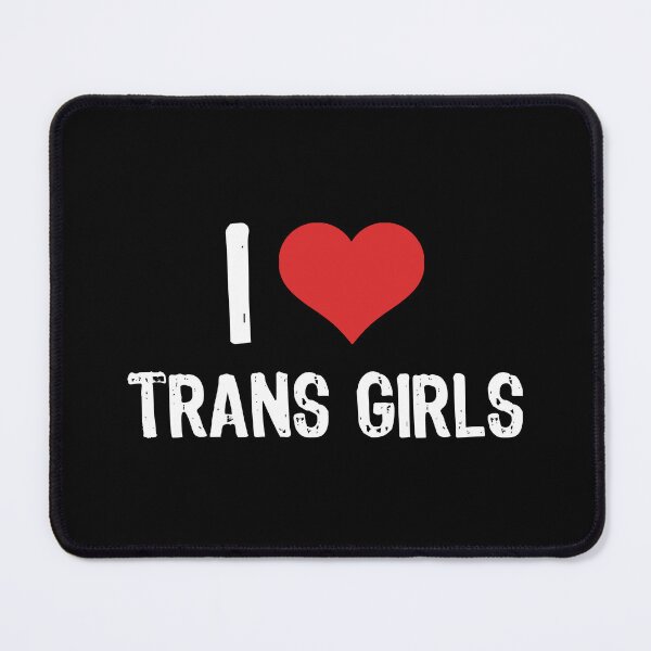 Item preview, I Love Trans Girls designed and sold by The "I Love Everything" Shop.