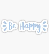 Teardrop Be Happy Sticker