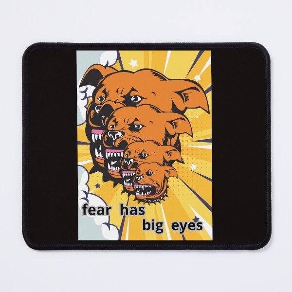 Item preview, FEAR HAS BIG EYES designed and sold by Tadeusz1.