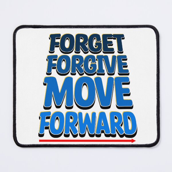 Item preview, Forget'Forgive'move'Forward designed and sold by VM04.