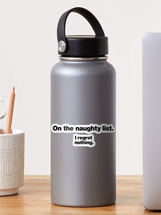 Thumbnail 1 of 3, Sticker, On the naughty list. I regret nothing. designed and sold by chestify.
