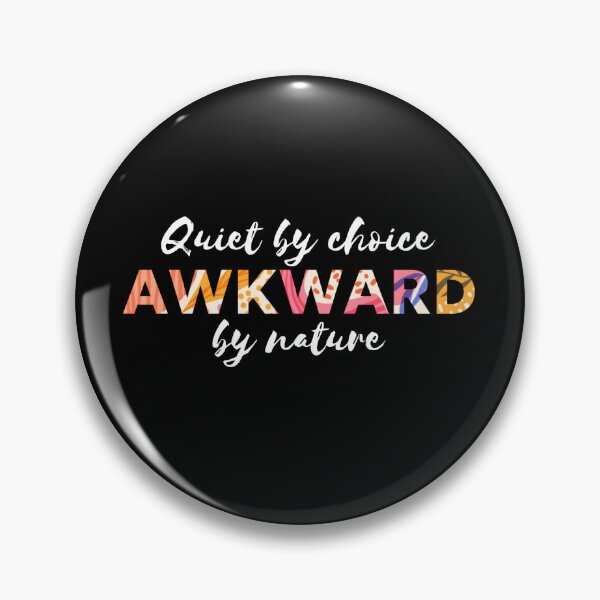 Item preview, Mental Health, Neuro Divergence, Quiet v Awkward Version 2 designed and sold by Shoot-The-Moon.