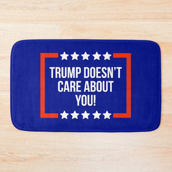 Item preview, Trump doesn’t care about you  designed and sold by Rachel the Artist .