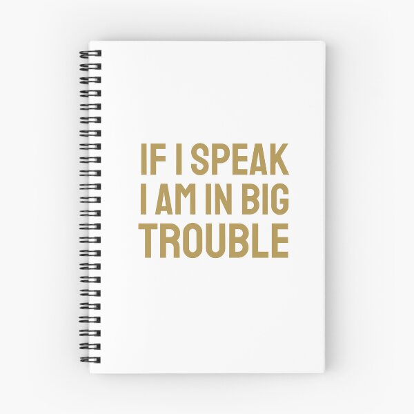 Item preview, If I speak I am in big trouble gold b designed and sold by VRedBaller.