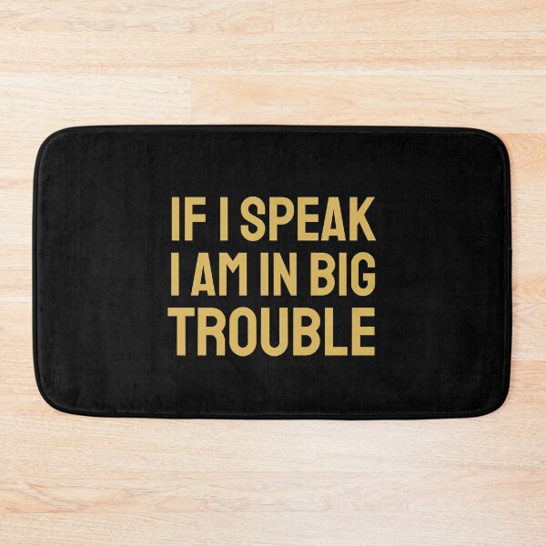 Item preview, If I speak I am in big trouble gold designed and sold by VRedBaller.