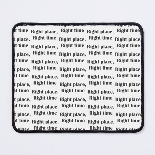 Item preview, Right place, right time Quote Isolated. designed and sold by Dream-dust.
