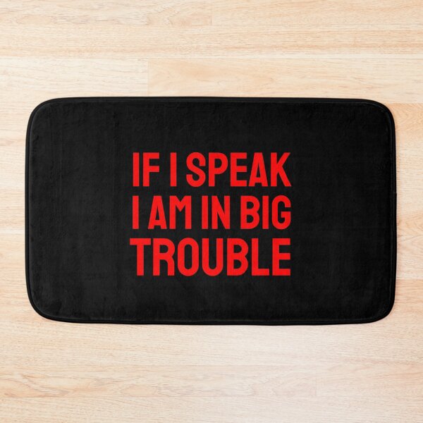 Item preview, If I speak I am in big trouble red designed and sold by VRedBaller.