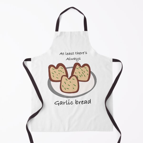 Item preview, At least there’s always garlic bread designed and sold by Firecatstudios.