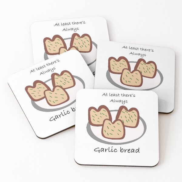 Item preview, At least there’s always garlic bread designed and sold by Firecatstudios.