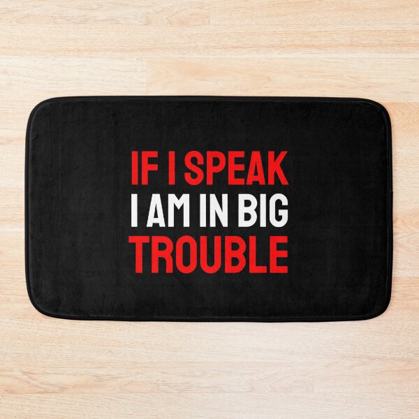 Item preview, If I speak I am in big trouble red white designed and sold by VRedBaller.