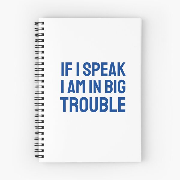 Item preview, If I speak I am in big trouble blue designed and sold by VRedBaller.