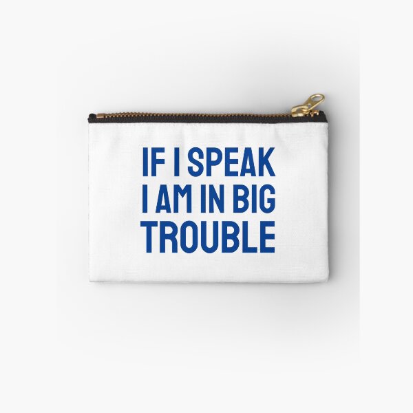 Item preview, If I speak I am in big trouble blue designed and sold by VRedBaller.