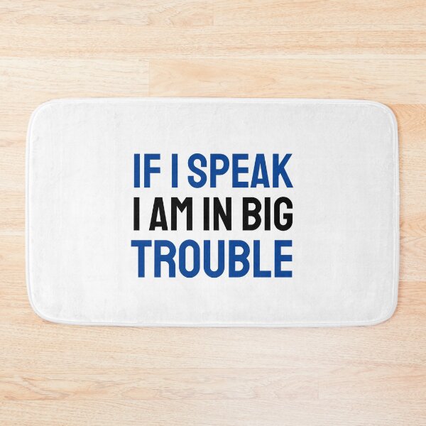 Item preview, If I speak I am in big trouble blue black designed and sold by VRedBaller.