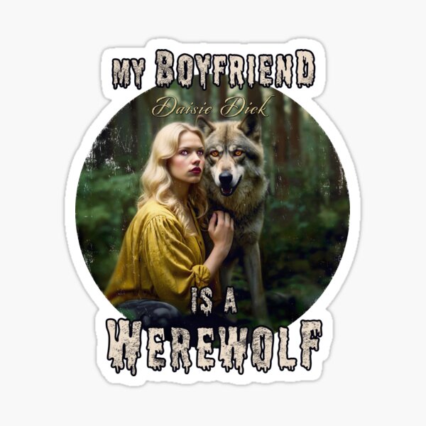 My Boyfriend is a Werewolf, Fantasie Kunst ein modernes Märchen Sticker