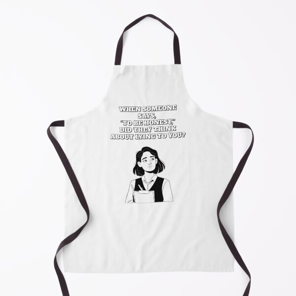 Item preview, When Someone Says "To Be Honest" Did They Think About Lying to You? designed and sold by signshirtz.