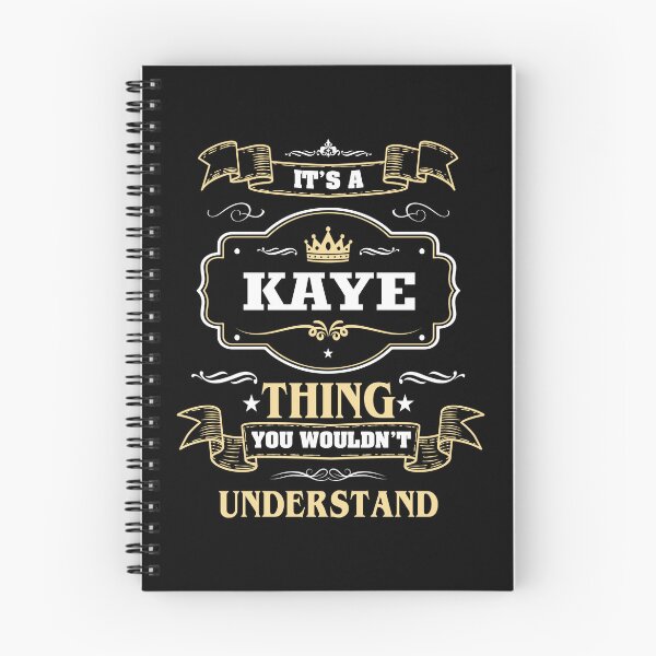 Item preview, It Is A Kaye Thing You Wouldn't Understand Kaye Name Shirt designed and sold by Zanden-zo.