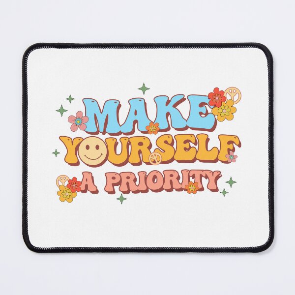 Item preview, Make Yourself a Priority designed and sold by Blissvortexshop.