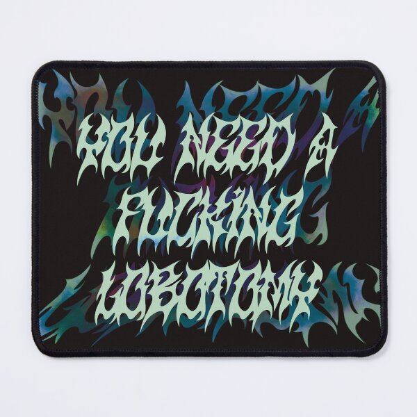 Item preview, you need a f lobotomy designed and sold by apollonia-.