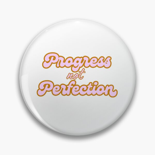 Item preview, Progress not Perfection designed and sold by dfranc.