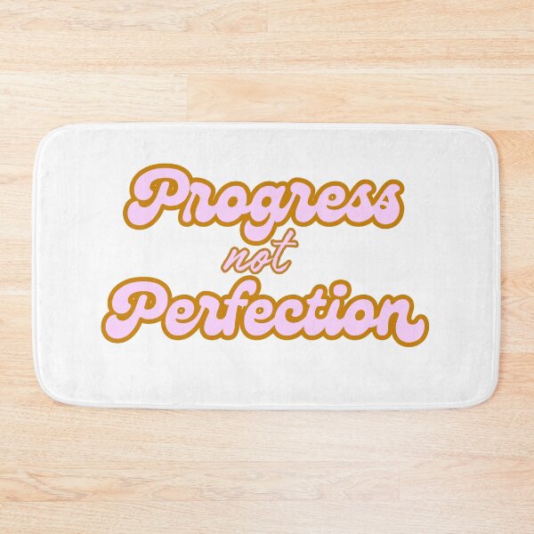 Item preview, Progress not Perfection designed and sold by dfranc.