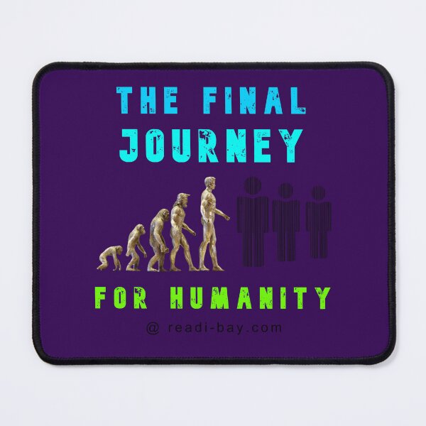 Item preview, The Final Journey For Humanity designed and sold by AlienAlmanac.
