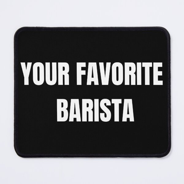 Item preview, your favorite barista designed and sold by ScoobyN.