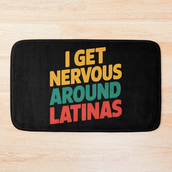 Item preview, I Get Nervous Around Latinas - A funny gift for anyone who loves Latinas and has a sense of humor! designed and sold by ZyziowskyArt.