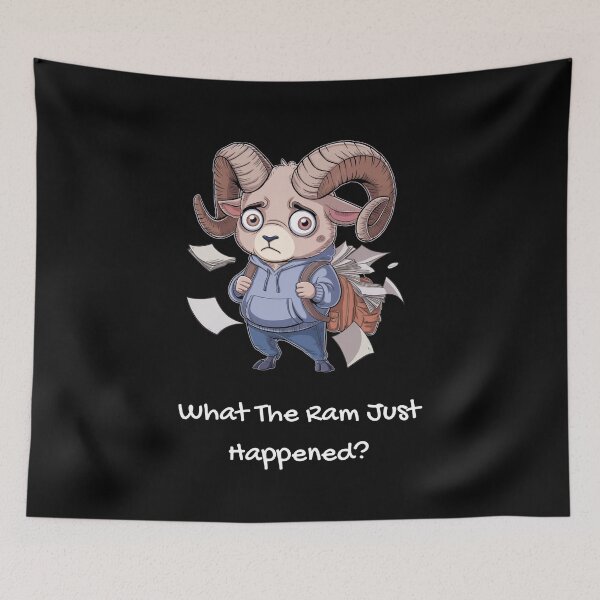 Item preview, What the Ram Just Happened? designed and sold by HexaDaisy.