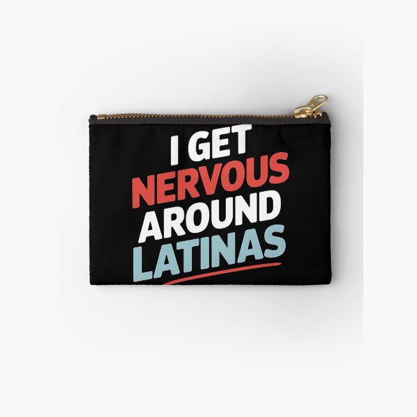 Item preview,  I Get Nervous Around Latinas - A funny gift for anyone who loves Latinas and has a sense of humor! designed and sold by ZyziowskyArt.