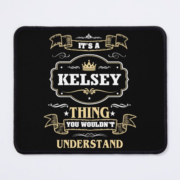 Item preview, It Is A Kelsey Thing You Wouldn't Understand Kelsey Name Shirt designed and sold by Zanden-zo.