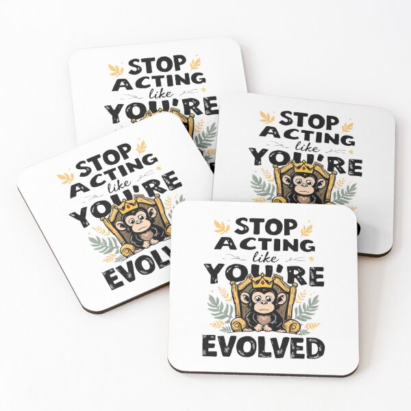 Item preview, Stop Acting Like You’re Evolved designed and sold by SignumShop.