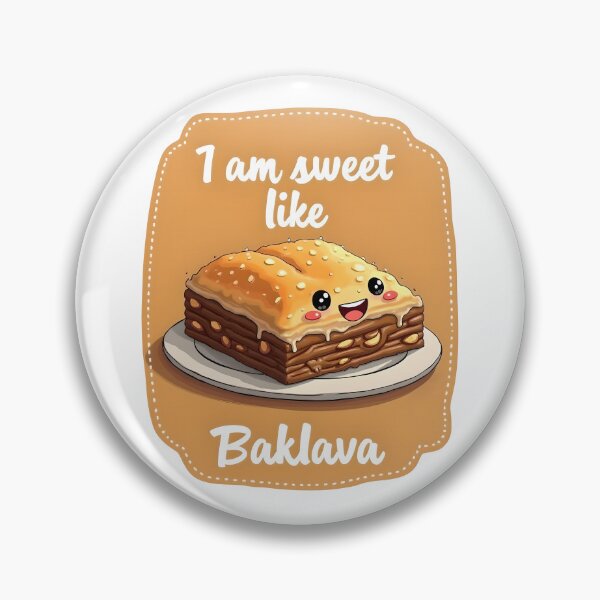 Item preview, I Am Sweet Like Baklava designed and sold by kjp-design.