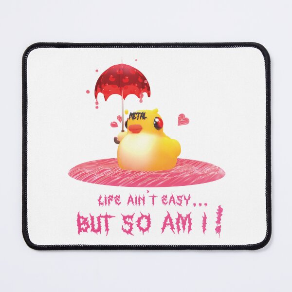 Item preview, LIfe ain't easy, BUT SO AM I! Duckie with text designed and sold by FaniaKatz.