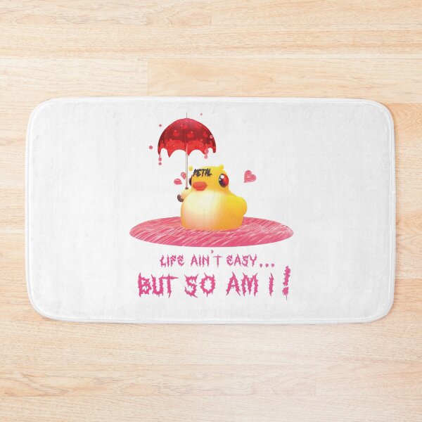 Item preview, LIfe ain't easy, BUT SO AM I! Duckie with text designed and sold by FaniaKatz.